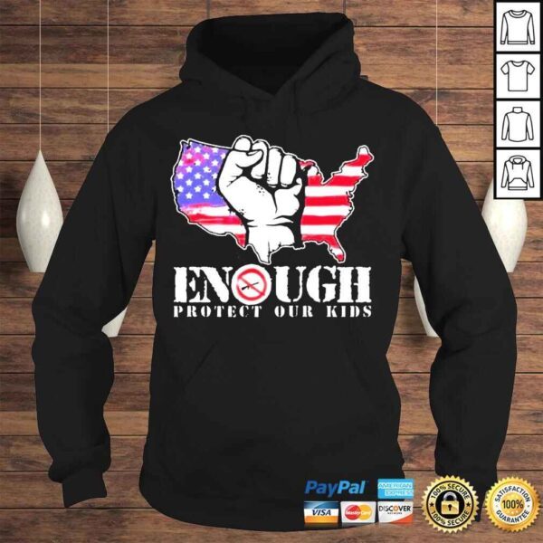 Enough protect our kids stop gun violence protect our kids not guns shirt - Image 4