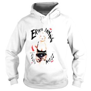 Hoodie Erika Jayne Pretty Mess Shirt