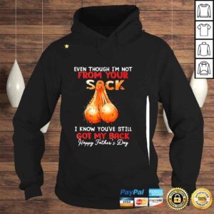 Hoodie Even Though Im Not From Your Sack Shirt