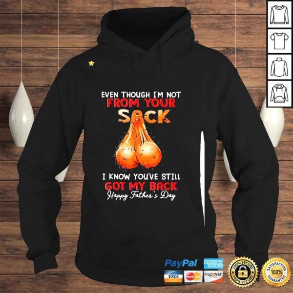 Even Though Im Not From Your Sack Shirt - Image 4