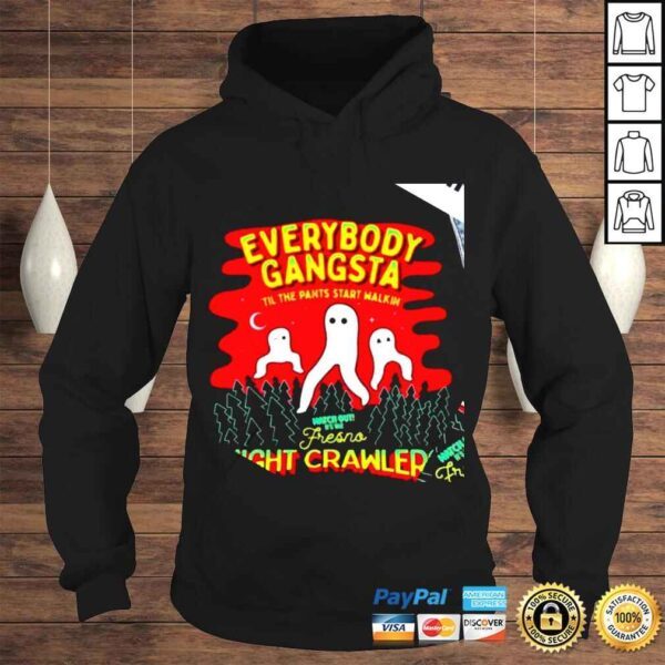 Everybody Gangsta Fresno Night Crawlers shirt - Image 4