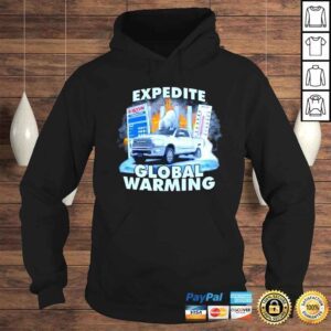 Hoodie Expedite Global Warming shirt