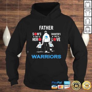 Hoodie Father Sons first Hero Daughters first Love Golden State Warriors basketball 2022 shirt