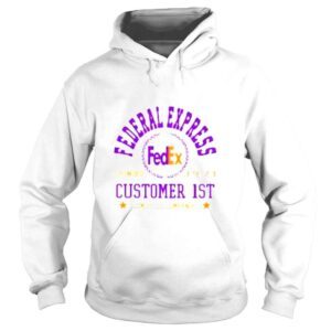 Hoodie FedEx Customer 1st family of companies shirt