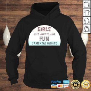 Hoodie Feminist girls just want to have fundamental rights retro shirt