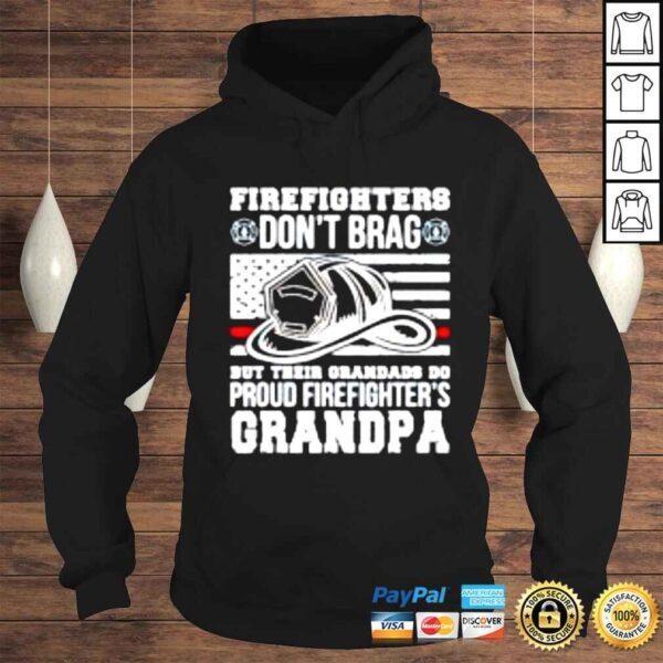 Firefighter dont brag but their grandads do proud shirt - Image 4