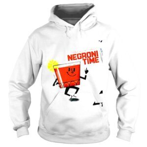 Hoodie For Festive times make it Negroni Time shirt