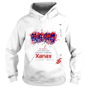 Hoodie For anxiety with associated depressive symptoms Xanax alprazolam Tablets shirt