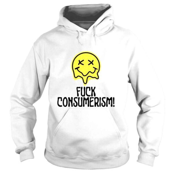 Fuck Anti Consumerism Shirt - Image 4