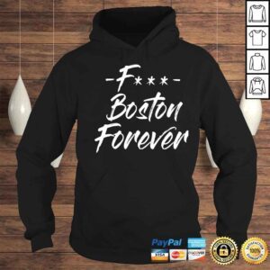 Hoodie Fuck Boston forever unisex Tshirt