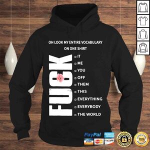 Hoodie Fuck oh look my entire vocabulary on one shirt