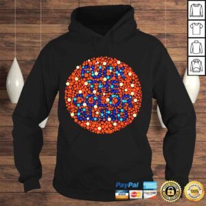 Hoodie Fuck the color blind shirt