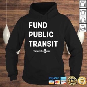 Hoodie Fund public transit transportation choices shirt