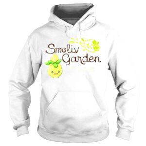 Hoodie Garden When Youre Here Youre Smol shirt