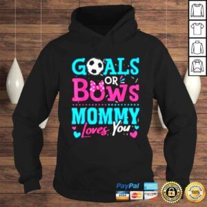 Hoodie Gender Reveal Goals Or Bows Mommy Loves You Soccer Shirt