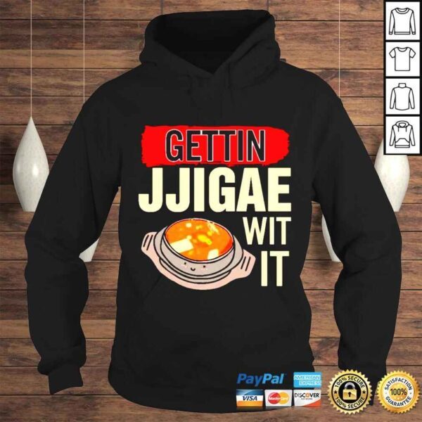 Gettin Jjigae Wit It shirt - Image 4