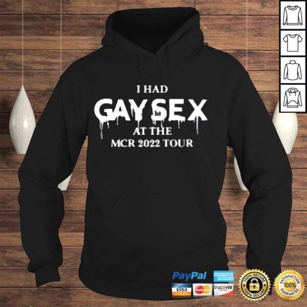 Gimmegerardway I Had Gay Sex At The Mcr 2022 Tour Shirt - Image 4