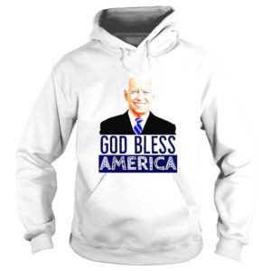 Hoodie God Bless America Joe Biden President TShirt