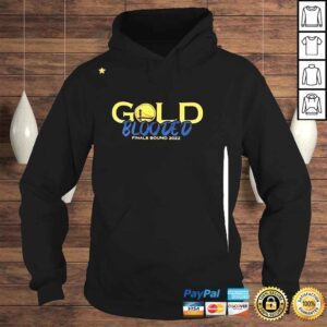 Hoodie Gold Blooded Finals Bound 2022 Shirt hoddie