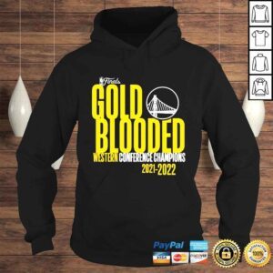 Hoodie Golden State Warriors Finals Gold Blooded 2022 Western Conference Champions shirt