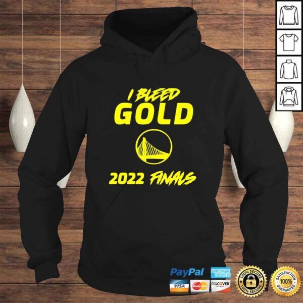 Golden State Warriors I bleed gold 2022 finals shirt - Image 4