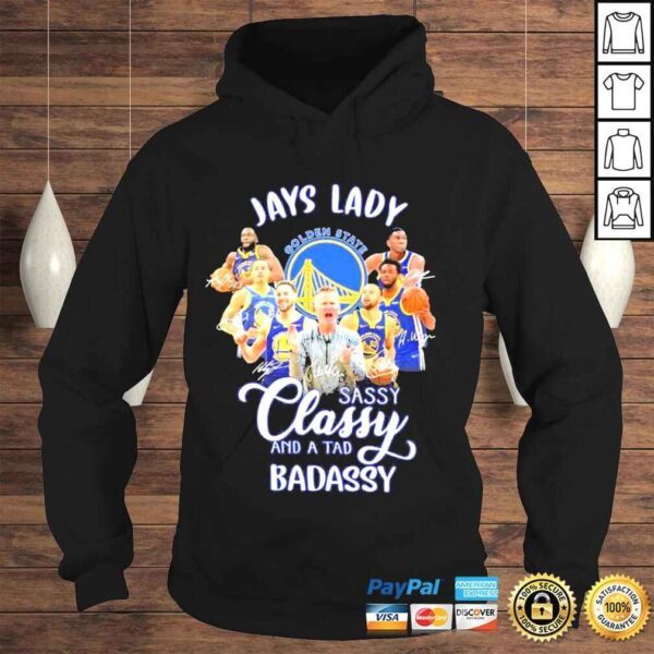 Golden state jays lady sassy classy and a toad sassy shirt - Image 4