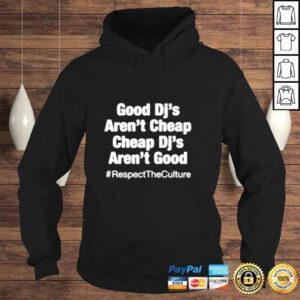 Hoodie Good DJs arent cheap and cheap DJs arent good shirt 1