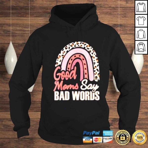 Good Moms Say Bad Words Leopard Skin Rainbow Shirt - Image 4