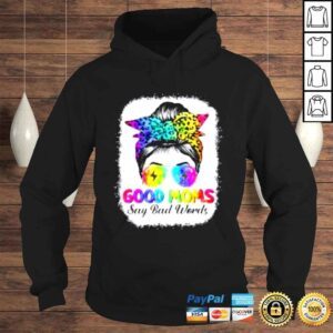 Hoodie Good Moms Say Bad Words Mothers Day Messy Bun Tie Dye Shirt