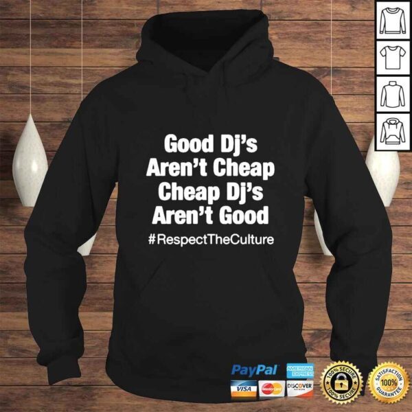 Good dj’s aren’t cheap and cheap dj’s aren’t good shirt - Image 4