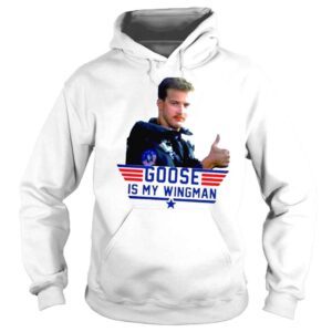 Hoodie Goose is my wingman American shirt