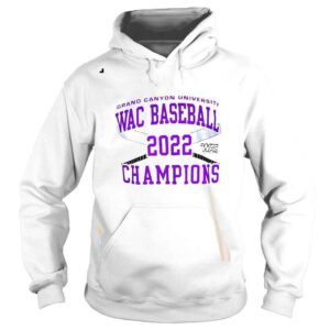 Hoodie Grand Canyon University Mens Baseball WAC Champions 2022 Shirt