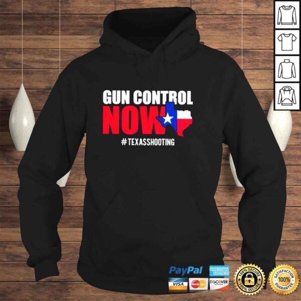 Gun Control Now Texas Shooting Pray For Ulvade Texas shirt - Image 4