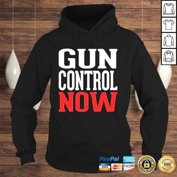 Gun control now end gun violence antI gun shirt - Image 4