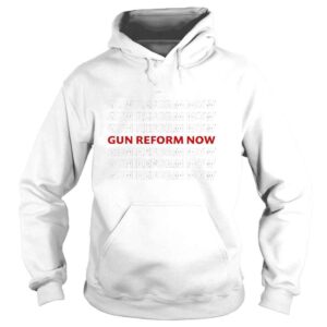 Hoodie Gun reform nowprotect kids not guns shirt