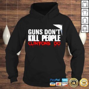 Hoodie Guns dont kill people Clintons do horror shirt