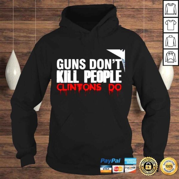 Guns dont kill people Clintons do horror shirt - Image 4