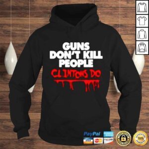 Hoodie Guns dont kill people clintons do shirt