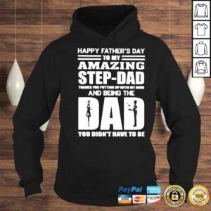 Hoodie Happy fathers day to my amazing stepdad shirt