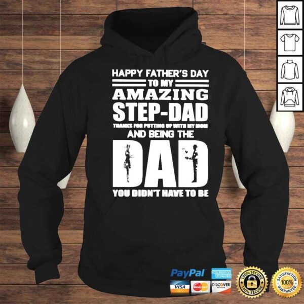 Happy fathers day to my amazing stepdad shirt - Image 4