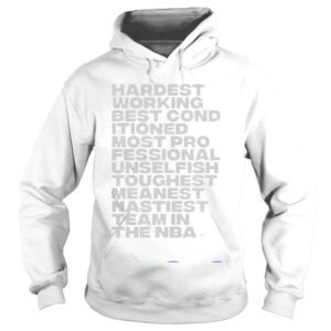 Hoodie Hardest Working Best Conditioned More Professional Shirt