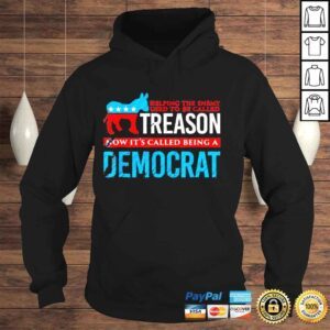 Hoodie Helping the enemy used tobe called treason now its democrat shirt 1