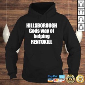 Hoodie Hillsborough gods way of helping rentokill shirt