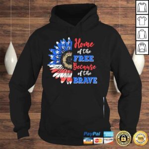 Hoodie Home of the free because of the brave usa flag sunflower shirt