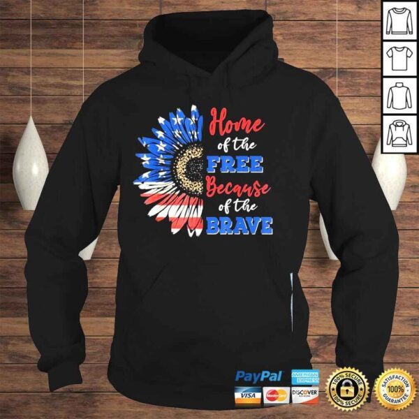 Home of the free because of the brave usa flag sunflower shirt - Image 4