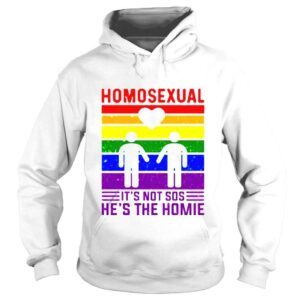 Hoodie Homiesexual its not sus he is the homie shirt