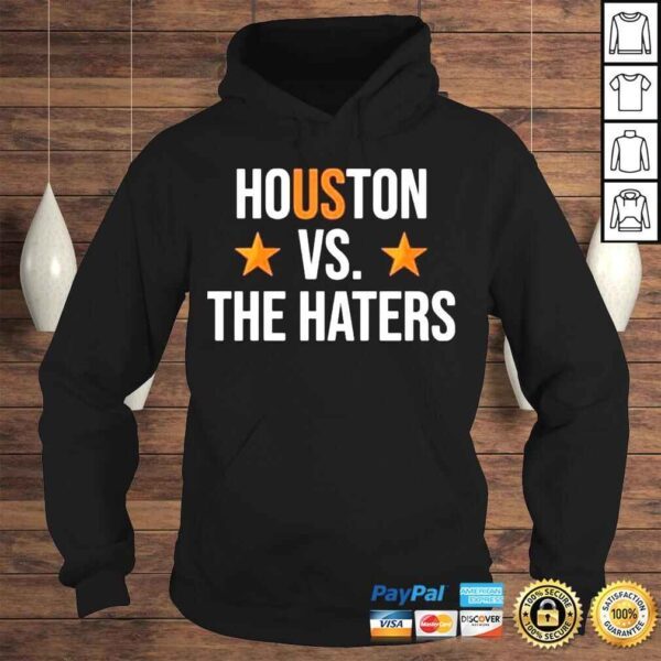 Houston vs the haters adam clanton shirt - Image 4