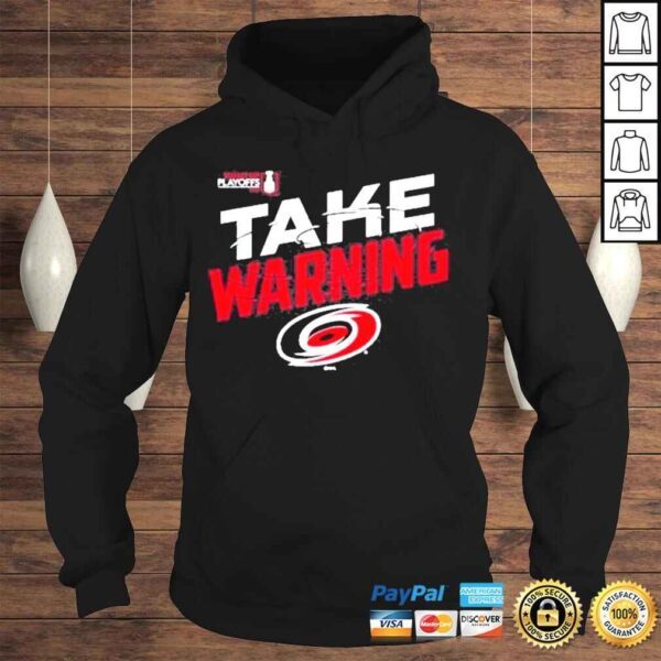 Hurricanes 2022 stanley cup take warning shirt - Image 4