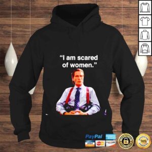 Hoodie I Am Scared Of Women Schizo shirt