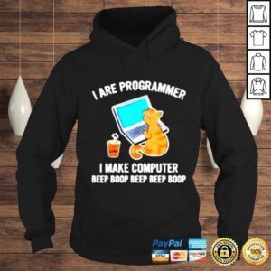 Hoodie I Are Programmer I Make Computer Beep Boop shirt